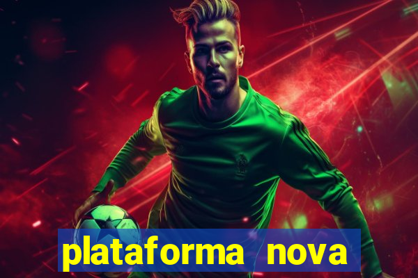 plataforma nova pagando cassino